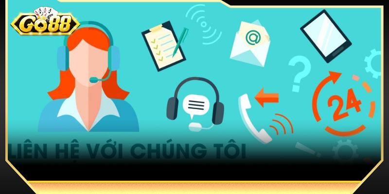 Các phương thức liên hệ GO88 đa dạng, nhiều sự lựa chọn