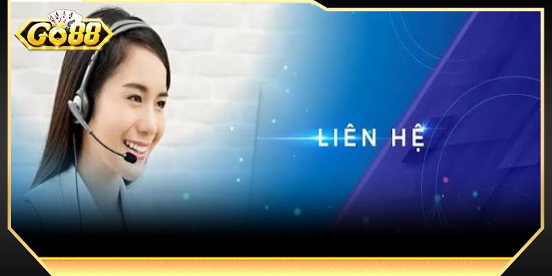 Lựa chọn hình thức liên hệ tùy nhu cầu bản thân