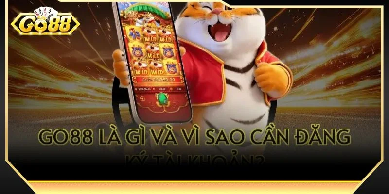 Quy trình đăng ký GO88 rất nhanh chóng chỉ với 4 bước