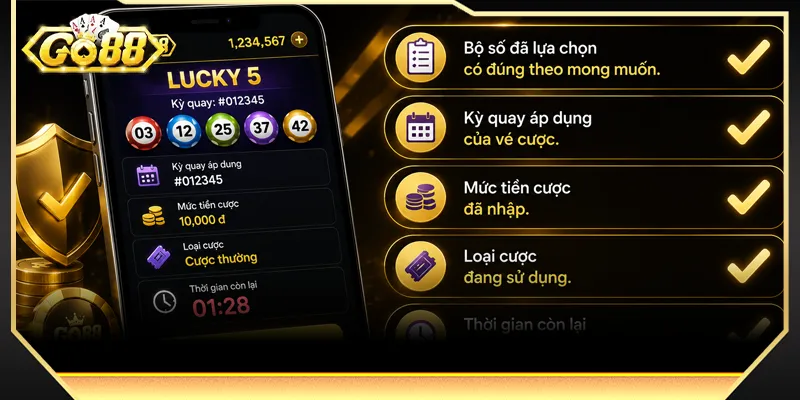 Xác nhận kết quả đặt cược khi chơi Xổ Số Lucky 5 GO88